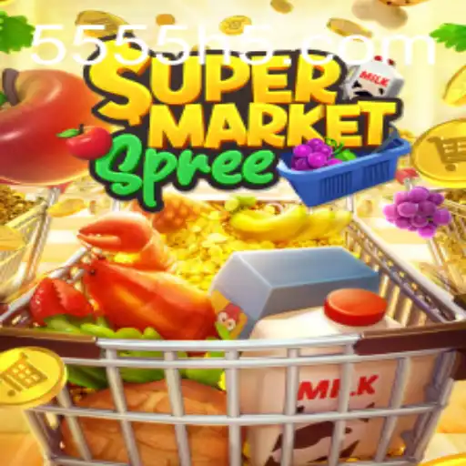 Descubra o Mundo Emocionante de SupermarketSpree e a Tendência de 5555.com
